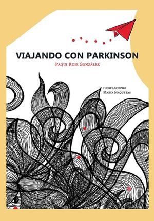 VIAJANDO CON PÁRKINSON | 9788468588025 | RUIZ, PAQUI