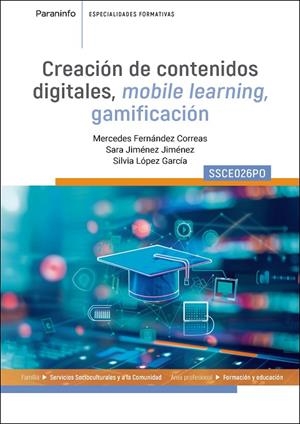 CREACION DE CONTENIDOS DIGITALES, MOBILE LEARNING, GAMIFICACION | 9788428367813 | FERNANDEZ CORREAS, MERCEDES / JIMÉNEZ JIMÉNEZ, SARA