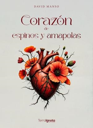CORAZÓN DE ESPINOS Y AMAPOLAS | 9788412974003 | MANSO, DAVID