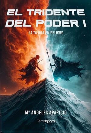 TRIDENTE DEL PODER 01, EL. LA TIERRA EN PELIGRO | 9788412997125 | APARICIO, MARIA ANGELES