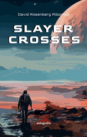 SLAYER CROSSES | 9791387737078 | ROSENBERG ALBORNOZ, DAVID