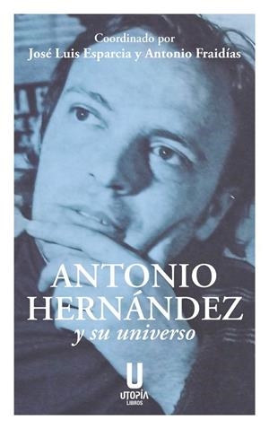 ANTONIO HERNANDEZ Y SU UNIVERSO | 9791399036015 | HERNANDEZ, ANTONIO