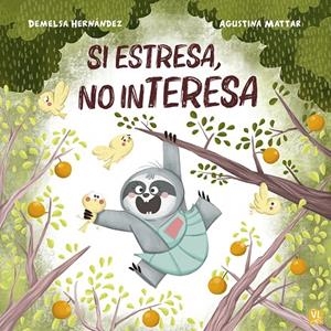 SI ESTRESA, NO INTERESA | 9788427150454 | HERNANDEZ, DEMELSA / MATTAR, AGUSTINA