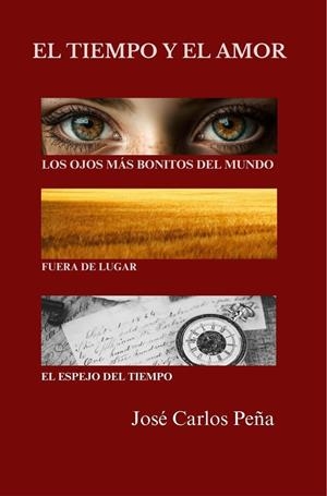 TIEMPO Y EL AMOR, EL | 9798308094524 | PEÑA GARCIA DEL POZO, JOSE CARLOS