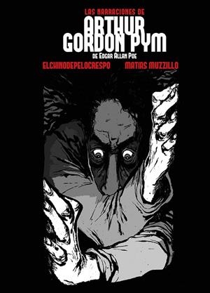 AVENTURAS DE ARTHUR GORDON PYM, LAS | 9788412835632 | ELCHINODEPELOCRESPO / MUZZILLO, MATIAS