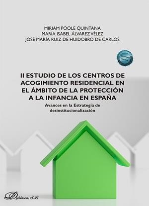 II ESTUDIO DE LOS CENTROS DE ACOGIMIENTO RESIDENCIAL EN EL AMBITO DE LA PROTECCI | 9791370061630 | POOLE QUINTANA, MIRIAM / ALVAREZ VELEZ, MARÍA ISABEL