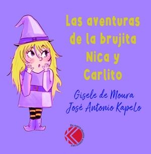 BRUJA NICA, LA | 9788409697458 | KAPELO, JOSE ANTONIO / MOURA, GISELLE