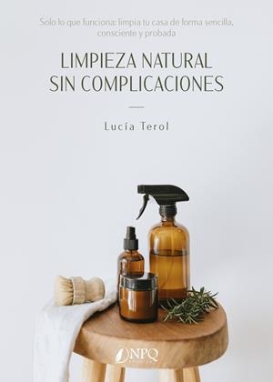 LIMPEZA NATURAL SIN CONTEMPLACIONES | 9788410453678 | TEROL, LUCIA