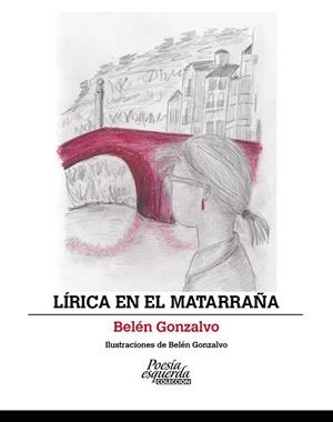 LÍRICA EN EL MATARRAÑA | 9788412904666 | GONZALVO NAVARRO, MARIA BELEN
