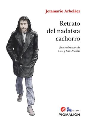 RETRATO DEL NADAÍSTA CACHORRO | 9788410389687 | ARBELAEZ, JOTAMARIO