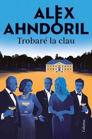 TROBARÉ LA CLAU | 9788466433877 | AHNDORIL, ALEX