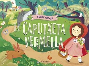 CAPUTXETA VERMELLA, LA. CONTE POP-UP | 9788413899893 | GUNAWAN, NADIA