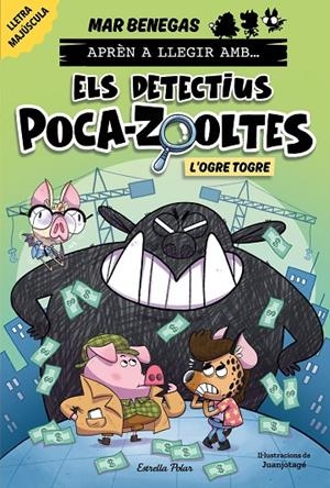 APRÈN A LLEGIR AMB ELS DETECTIUS POCA-ZOOLTES 07. L'OGRE TOGRE | 9791387519919 | BENEGAS, MAR
