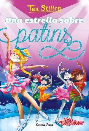 AVENTURES A RATFORD 52. UNA ESTRELLA SOBRE PATINS | 9791387782108 | STILTON, TEA