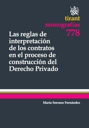 REGLAS DE INTERPRETACIÓN DE LOS CONTRATOS EN EL PROCESO DE CONSTRUCCIÓN DEL DERECHO PRIVADO, LAS | 9788490045664