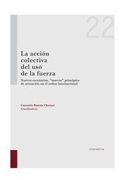 ACCIÓN COLECTIVA DEL USO DE LA FUERZA, LA | 9788490330296