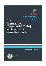 LAGUNAS DEL DERECHO DEL TRABAJO EN LA ACTIVIDAD AGROALIMENTARIA, LAS | 9788490331484