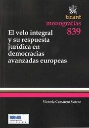 VELO INTEGRAL Y SU RESPUESTA JURÍDICA EN DEMOCRACIAS EUROPEAS, EL | 9788490332009