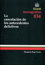 CANCELACIÓN DE LOS ANTECEDENTES DELICTIVOS, LA | 9788490330548