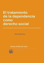 TRATAMIENTO DE LA DEPENDENCIA COMO DERECHO SOCIAL, EL | 9788490333556