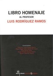 LIBRO HOMENAJE AL PROFESOR LUIS RODRÍGUEZ RAMOS | 9788490049518