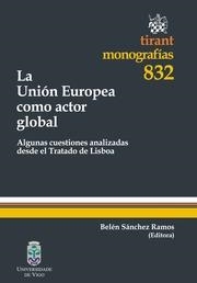 UNIÓN EUROPEA COMO ACTOR GLOBAL, LA | 9788490333617