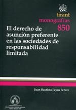 DERECHO DE ASUNCIÓN PREFERENTE EN LAS SOCIEDADES DE RESPONSABILIDAD LIMITADA, EL | 9788490332047