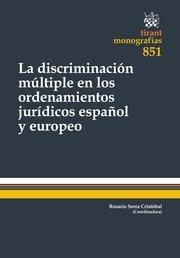 DISCRIMINACIÓN MÚLTIPLE EN LOS ORDENAMIENTOS JURÍDICOS ESPAÑOL Y EUROPEO, LA | 9788490335819