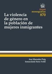 VIOLENCIA DE GÉNERO EN LA POBLACIÓN DE MUJERES INMIGRANTES, LA | 9788490336878