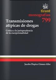 TRANSMISIONES ATÍPICAS DE DROGAS | 9788490047712