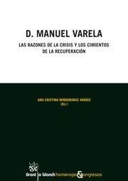 D. MANUEL VARELA LAS RAZONES DE LA CRISIS Y LOS CIMIENTOS DE LA RECUPERACIÓN | 9788490336199