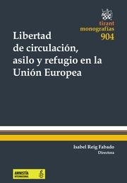 LIBERTAD DE CIRCULACIÓN, ASILO Y REFUGIO EN LA UNIÓN EUROPEA | 9788490535288