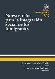 NUEVOS RETOS PARA LA INTEGRACIÓN SOCIAL DE LOS INMIGRANTES | 9788490339411