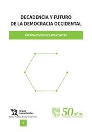 DECADENCIA Y FUTURO DE LA DEMOCRACIA OCCIDENTAL | 9788417069230 | RODRÍGUEZ-HÖLKEMEYER, PATRICIA