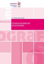 ESTUDIOS DE DERECHO DE SUCESIONES | 9788413365183 | DUPLÁ MARÍN, Mª TERESA