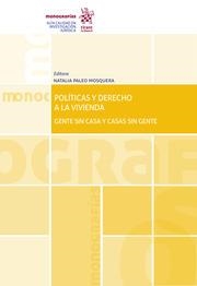 POLÍTICAS Y DERECHO A LA VIVIENDA GENTE SIN CASA Y CASAS SIN GENTE | 9788413550046 | MOREU CARBONELL, ELISA