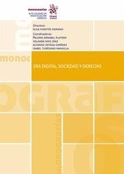 ERA DIGITAL, SOCIEDAD Y DERECHO | 9788413369464 | DEL MORAL GARCÍA, ANTONIO / FUENTES SORIANO, OLGA / TOSCANO MÉNDEZ, MANUEL / ALCARAZ RAMOS, MANUEL