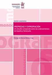 PROPIEDAD Y EXPROPIACIÓN. UN ESTUDIO COMPARADO ENTRE LOS ORDENAMIENTOS DE ESPAÑA Y VENEZUELA | 9788413550282 | GHAZZAOUI, RAMSIS