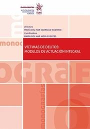 VÍCTIMAS DE DELITOS : MODELOS DE ACTUACIÓN INTEGRAL | 9788413550084 | DE LA CUESTA AGUADO, M.ª PAZ / CARRASCO ANDRINO, MARÍA DEL MAR / POMARES CINTAS, ESTHER