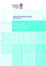 TELETRABAJO ELEMENTOS TÉCNICOS, JURÍDICOS Y GESTIÓN DE CONFLICTOS | 9788413554303 | GONZALO QUIROGA, MARTA