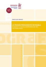 PRISIÓN PERMANENTE REVISABLE UN ANÁLISIS A LA LUZ DE LA JURISPRUDENCIA DEL TEDH Y DEL MODELO INGLÉS, LA | 9788413553603 | ICUZA SÁNCHEZ, IZARO