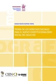 TEORÍA DE LOS DERECHOS SOCIALES PARA EL NUEVO CONSTITUCIONALISMO SOCIAL DEL SIGLO XXI | 9788413365428 | ESPINO TAPIA, DIANA ROCÍO