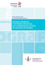 MEDIDAS LABORALES Y DE PROTECCIÓN SOCIAL DE LA TRABAJADORA VÍCTIMA DE VIOLENCIA DE GÉNERO | 9788413552699 | MORENO GENÉ, JOSEP