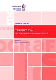 COMPLIANCE PENAL. ESPECIAL REFERENCIA A LOS PARTIDOS POLÍTICOS | 9788413551876 | LEÓN ALAPONT, JOSÉ
