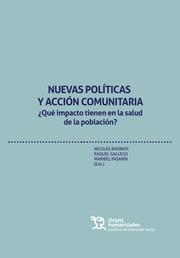 NUEVAS POLÍTICAS Y ACCIÓN COMUNITARIA. ¿QUÉ IMPACTO TIENEN EN LA SALUD DE LA POBLACIÓN? | 9788417973841 | BARBIERI, NICOLÁS