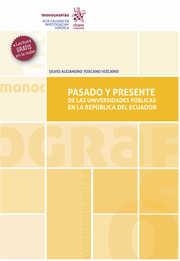 PASADO Y PRESENTE DE LAS UNIVERSIDADES PÚBLICAS EN LA REPÚBLICA DEL ECUADOR | 9788413559384 | TOSCANO VIZCAÍNO, SILVIO ALEJANDRO