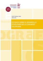ESTUDIOS SOBRE EL DESARROLLO ESTATUTARIO DE LA COMUNITAT VALENCIANA | 9788413556475 | MARZAL RAGA, REYES