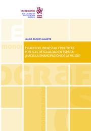ESTADO DEL BIENESTAR Y POLÍTICAS PÚBLICAS DE IGUALDAD EN ESPAÑA : ¿HACIA LA EMANCIPACIÓN DE LA MUJER? | 9788413363288 | FLORES ANARTE, LAURA