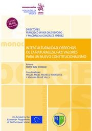 INTERCULTURALIDAD, DERECHOS DE LA NATURALEZA, PAZ : VALORES PARA UN NUEVO CONSTITUCIONALISMO | 9788413556697 | DÍAZ REVORIO, FRANCISCO JAVIER