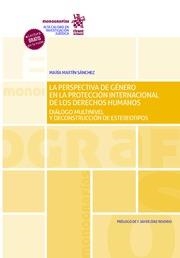 PERSPECTIVA DE GÉNERO EN LA PROTECCIÓN INTERNACIONAL DE LOS DERECHOS HUMANOS, LA | 9788413781600 | MARTÍN SÁNCHEZ, MARÍA